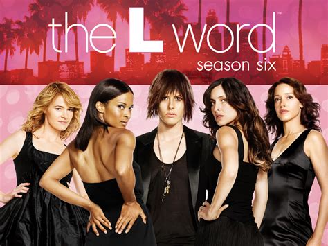 the l word|the l word season 6.